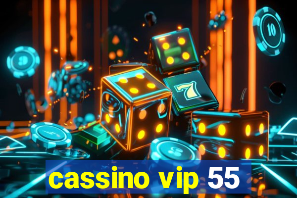 cassino vip 55